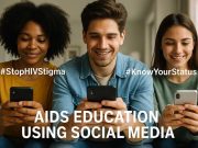 Aids Education Using Social Media Young adults using social media for AIDS education and awareness campaigns.