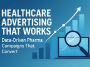 Healthcare Advertising That Works: Data-Driven Pharma Campaigns That Convert Healthcare advertising professionals reviewing campaign analytics on multiple digital devices